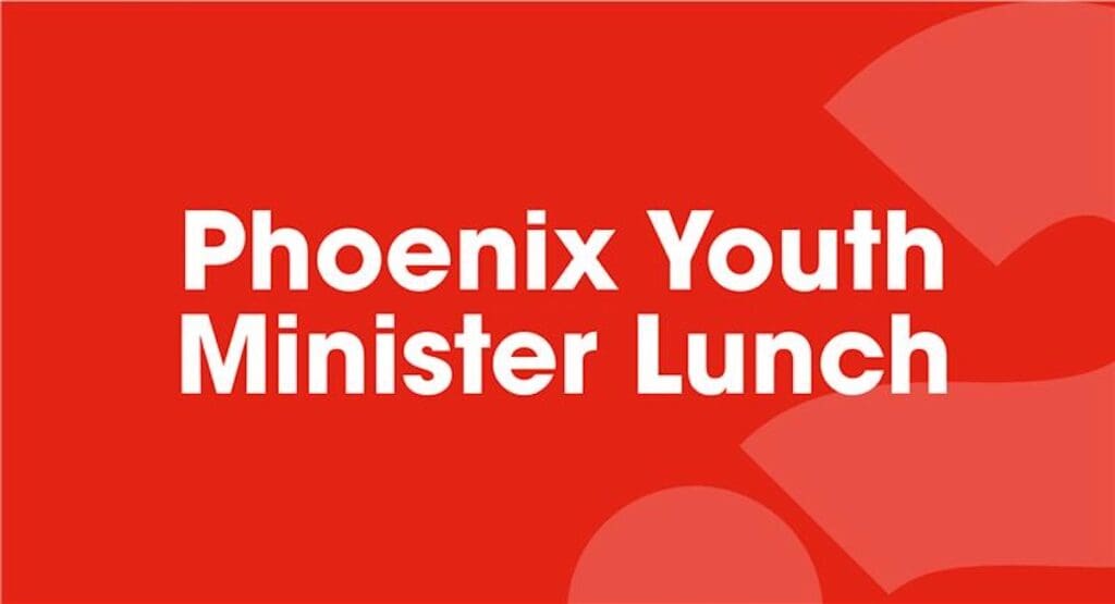 Phoenix Youth Minister Lunch