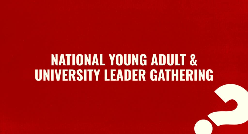 National Young Adult & University Leader Gathering
